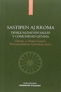 Sastipen aj Rroma: Desigualdad en salud y comunidad gitana