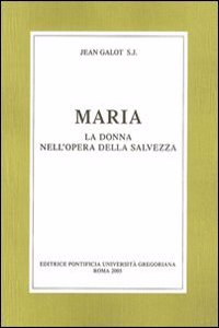 Maria La Donna Nell'opera Della Salvezza