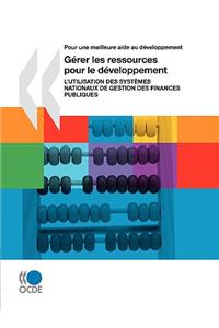 Pour une meilleure aide au développement Gérer les ressources pour le développement