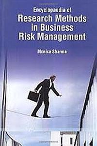 Encyclopaedia of Research Methods in Business Risk Management (3 Vols. Set), 2015, 968pp