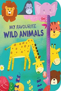 Board Book : My Favourite Wild Animals (Illustrated Board Book)