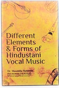 Different Elements & Forms of Hindustani Vocal Music