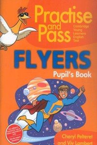 Practice and Pass, Flyers - Pupil's Book