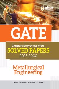 Arihant GATE Chapterwise Previous Years' Solved Papers (2023-2000) Metallurgical Engineering