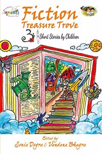Fiction Treasure Trove: 31 Short Stories by Children