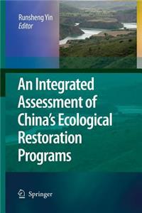 An Integrated Assessment of China’s Ecological Restoration Programs