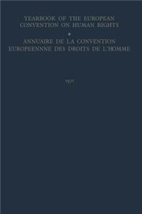 Yearbook of the European Convention on Human Rights / Annuaire Dela Convention Europeenne Des Droits de l'Homme