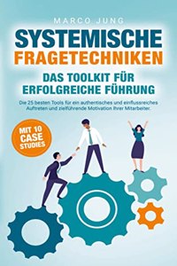 Systemische Fragetechniken Â¿ Das Toolkit fur erfolgreiche Fuhrung