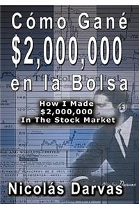 Como Gane $2,000,000 En La Bolsa / How I Made $2,000,000 in the Stock Market