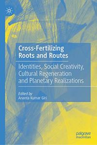 Cross-Fertilizing Roots and Routes