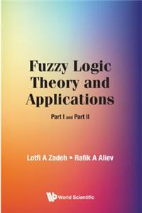 Fuzzy Logic Theory And Applications: Part I And Part Ii