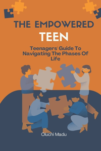 The Empowered Teen