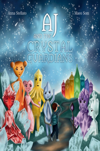 AJ And The Crystal Guardians