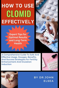 How to Use Clomid Effectively