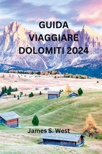 Guida Viaggiare Dolomiti 2024