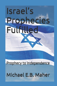 Israel's Prophecies Fulfilled