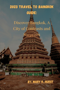 2023 Travel to Bangkok Guide