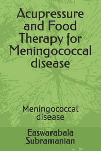 Acupressure and Food Therapy for Meningococcal disease