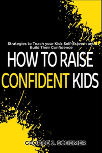 How to Raise confident Kids