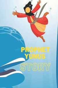 Prophet Yunus Story