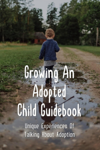 Growing An Adopted Child Guidebook