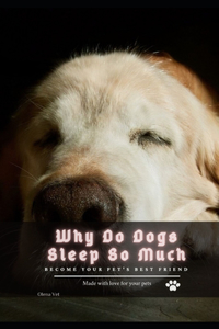 Why Do Dogs Sleep So Much