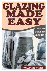 Glazing Made Easy