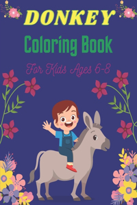 DONKEY Coloring Book For Kids Ages 6-8