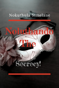 Noluthando The Secrecy!