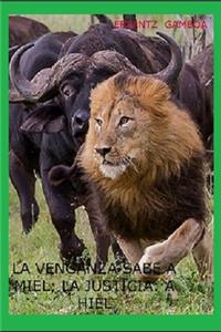 La Venganza Sabe a Miel; La Justicia