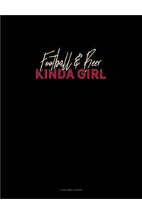 Football & Beer Kinda Girl