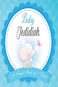 Baby Jedidiah A Simple Book of Firsts