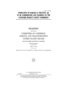 Nomination of Harold D. Stratton, Jr., to be Commissioner and Chairman of the Consumer Product Safety Commission