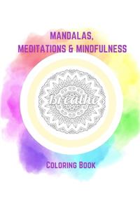 Mandalas, Meditations & Mindfulness Coloring Book