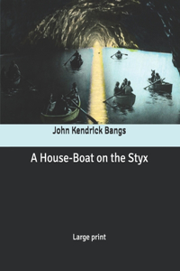A House-Boat on the Styx