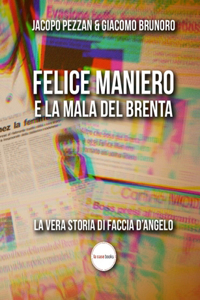 Felice Maniero e la Mala del Brenta