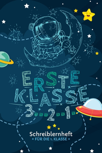 Erste Klasse 3... 2.. 1. I Schreiblernheft für die 1. Klasse