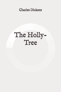 The Holly-Tree
