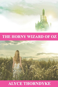 Horny Wizard of Oz