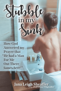 Stubble in My Sink