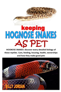 Keeping Hognose Snakes as Pet