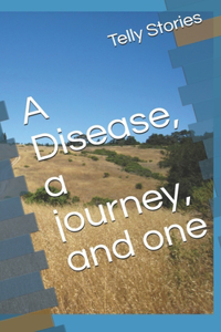Disease, a journey, and one