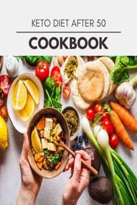 Keto Diet After 50 Cookbook