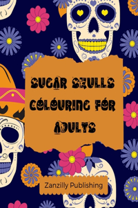Sugar Skull Colouring for Adults