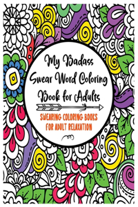 My Badass Swear Word Coloring Book For Adults