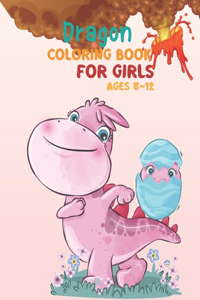 Dragon Coloring Book For Girls Ages 8-12