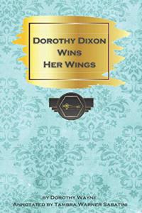 Dorothy Dixon Wins Her Wings
