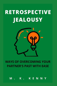 Retrospective Jealousy