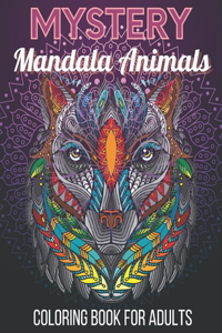 Mystery Mandala Animals Coloring Book for Adults