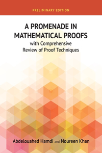 Promenade in Mathematical Proofs with Comprehensive Review of Proof Techniques